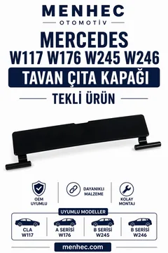 Mercedes W117 W176 W245 W246 Tavan Çıta Kapağı Tekli Port Bagaj Kapak Uyumlu
